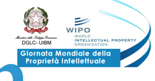 Giornata Mondiale della Proprietà Intellettuale. 6 Maggio 2014. Roma.