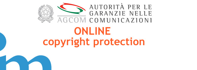 DIRITTO D’AUTORE: RISCHI E TUTELE NEL NUOVO REGOLAMENTO AGCOM