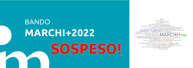 SOSPESO IL BANDO MARCHI+2022: APPUNTAMENTO AL 2023?